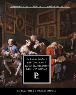 Unknown - The Broadview Anthology of Restoration and Early Eighteenth-Century Drama - 9781551112701 - V9781551112701