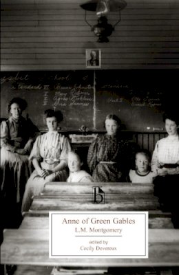 Montgomery, L. M.. Ed(S): Devereux, Cecily - Anne of Green Gables - 9781551113623 - V9781551113623