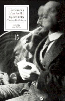 Thomas de Quincey - Confessions of an English Opium-Eater - 9781551114354 - V9781551114354