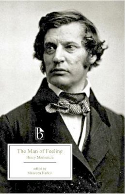 Henry Mackenzie - The Man of Feeling - 9781551114682 - V9781551114682