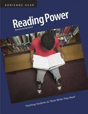 Adrienne Gear - Reading Power, Revised & Expanded Edition: Teaching Students to Think While They Read - 9781551383101 - V9781551383101