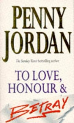 Penny Jordan - To Love, Honour and Betray - 9781551663968 - KST0030842