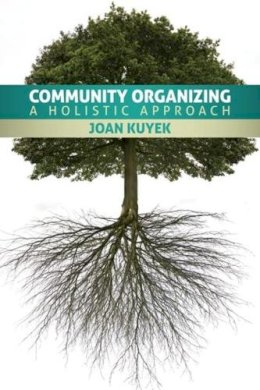 Joan Kuyek - Community Organizing: A Holistic Approach - 9781552664445 - V9781552664445