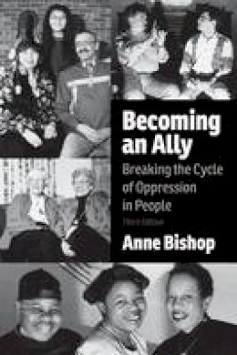 Anne Bishop - Becoming an Ally: Breaking the Cycle of Oppression in People - 9781552667231 - V9781552667231
