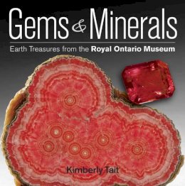 Kimberly Tait - Gems and Minerals: Earth Treasures from the Royal Ontario Museum - 9781554078806 - V9781554078806