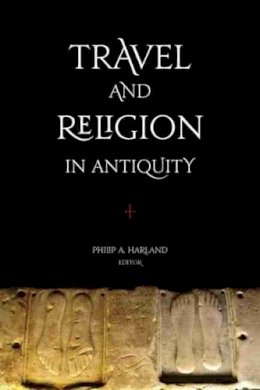 Harland P A - Travel and Religion in Antiquity - 9781554582228 - V9781554582228