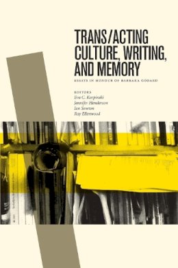 Karpinski E.C. - Trans/acting Culture, Writing & Memory - 9781554588398 - V9781554588398