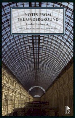 Fyodor Dostoevsky - Notes from the Underground (1863) - 9781554812219 - V9781554812219