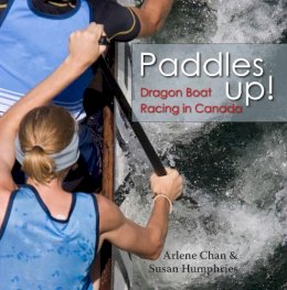 Chan, Arlene; Humphries, Susan - Paddles Up! - 9781554883950 - V9781554883950