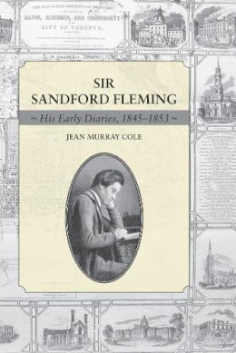 Jean Murray Cole - Sir Sandford Fleming - 9781554884506 - V9781554884506