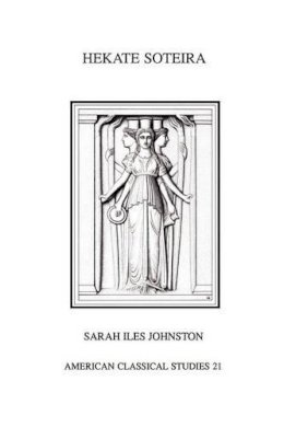 Sarah Iles Johnston - Hekate Soteira - 9781555404277 - V9781555404277