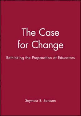 Seymour B. Sarason - The Case for Change - 9781555425043 - V9781555425043