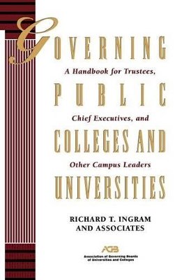 Richard T. Ingram - Governing Public Colleges and Universities - 9781555425661 - V9781555425661