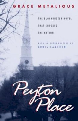 Grace Metalious - Peyton Place (Hardscrabble Books-Fiction of New England) - 9781555534004 - V9781555534004