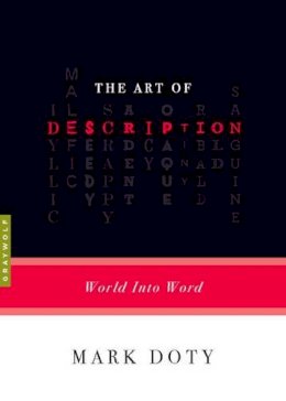 Mark Doty - The Art of Description - 9781555975630 - 9781555975630