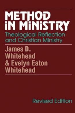 James D. Whitehead - Method in Ministry: Theological Reflection and Christian Ministry (revised) - 9781556128066 - V9781556128066