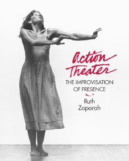 Ruth Zaporah - Action Theatre - 9781556431869 - V9781556431869