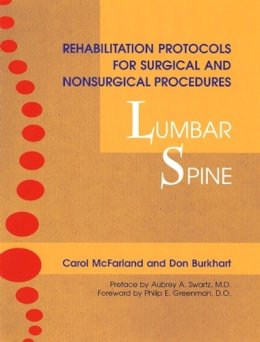 McFarland, Carol; Burkhart, Dan - Rehabilitation Protocols for Surgical and Nonsurgical Procedures - 9781556433801 - V9781556433801