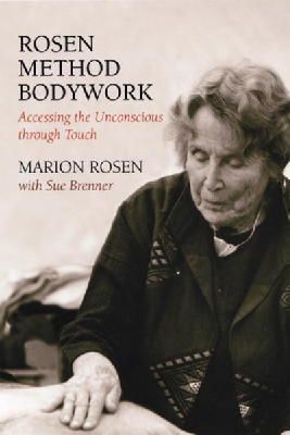 Rosen, Marion; Brenner, Sue - Rosen Method Bodywork - 9781556434181 - V9781556434181