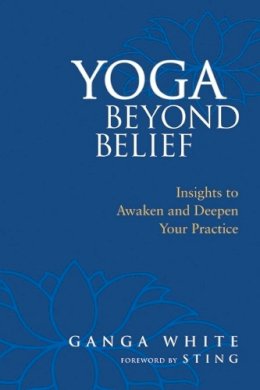 Ganga White - Yoga Beyond Belief - 9781556436468 - V9781556436468