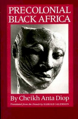 Cheikh Anta Diop - Precolonial Black Africa - 9781556520884 - V9781556520884