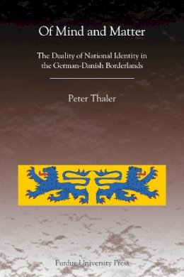 Unknown - Of Mind and Matter: The Duality of National Identity in the German-Danish Borderlands (Central European Studies) - 9781557535245 - V9781557535245 Unknown - Of Mind and Matter: The Duality of National Identity in the German-Danish Borderlands (Central European Studies) - 9781557535245 - V9781557535245