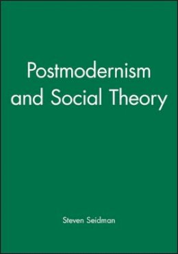 Steven Seidman - Postmodernism and Social Theory - 9781557862846 - V9781557862846