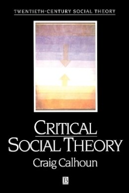 Craig Calhoun - Critical Social Theory - 9781557862884 - V9781557862884