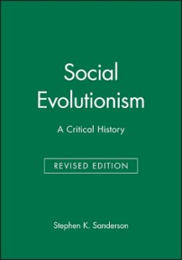 Stephen K. Sanderson - Social Evolutionism - 9781557863379 - V9781557863379