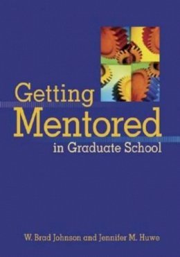 W.Brad Johnson - Getting Mentored in Graduate School - 9781557989758 - V9781557989758