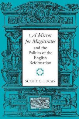 Scott Lucas - A Mirror for Magistrates