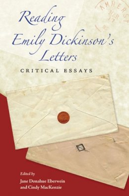  - Reading Emily Dickinson's Letters: Critical Essays - 9781558499010 - V9781558499010