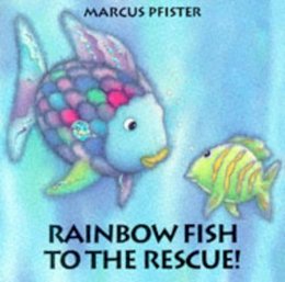 Marcus Pfister - Rainbow Fish to the Rescue - 9781558588806 - 9781558588806