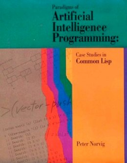 Peter Norvig - Paradigms of Artificial Intelligence Programming - 9781558601918 - V9781558601918