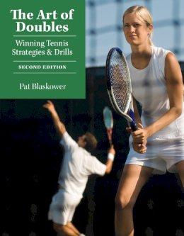 Pat Blaskower - The Art of Doubles: Winning Tennis Strategies and Drills - 9781558708235 - V9781558708235