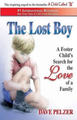 David J Pelzer - The Lost Boy: A Foster Child's Search for the Love of a Family - 9781558745155 - KEX0249412