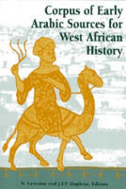N. Levtzion (Ed.) - Corpus of Early Arabic Sources for West African History - 9781558762411 - V9781558762411