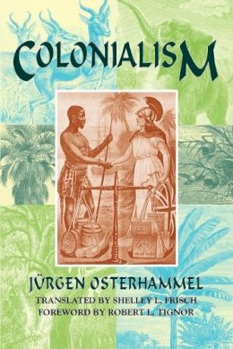 Jürgen Osterhammel - Colonialism - 9781558763401 - V9781558763401