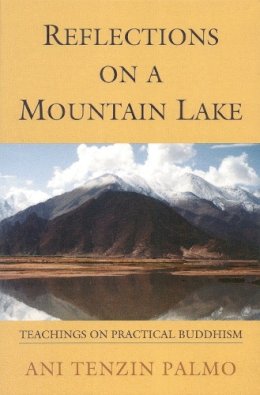 Jetsunma Tenzin Palmo - Reflections on a Mountain Lake - 9781559391757 - V9781559391757