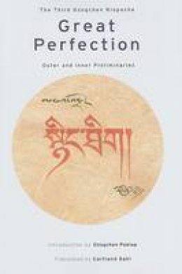 Third Dzogchen Rinpoche - Great Perfection: The Outer and Inner Preliminaries (Heart Essence) (Heart Essence (Hardcover)) - 9781559392853 - V9781559392853