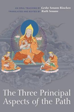 Geshe Sonam Rinchen - Three Principal Aspects of the Path - 9781559393508 - V9781559393508