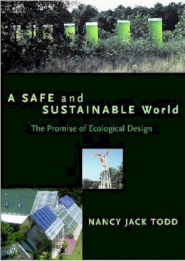 Nancy Jack Todd - Safe and Sustainable World - 9781559637800 - V9781559637800