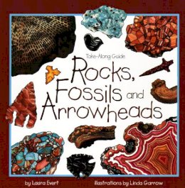 Laura Evert - Rocks, Fossils, and Arrowheads - 9781559717861 - V9781559717861