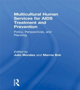 Marcia Bok - Multicultural Human Services for AIDS Treatment and Prevention: Policy, Perspectives, and Planning - 9781560230380 - KEX0201940