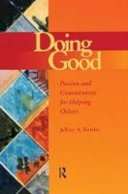 Jeffrey A. Kottler - Doing Good: Passion and Commitment for Helping Others (Accelerated Development) - 9781560328872 - V9781560328872