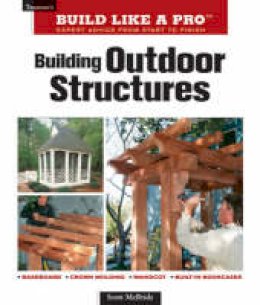 Scott McBride - Building Outdoor Structures - 9781561589395 - V9781561589395