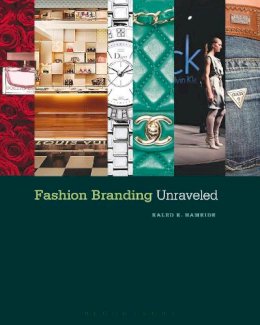 Kaled K Hameide - Fashion Branding Unraveled - 9781563678745 - V9781563678745