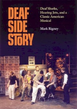 M. Rigney - Deaf Side Story - 9781563681455 - V9781563681455