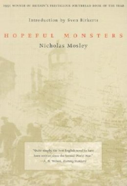 Nicholas Mosley - Hopeful Monsters (British Literature) - 9781564782427 - V9781564782427