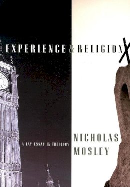 Nicholas Mosley - Experience and Religion - 9781564784247 - V9781564784247